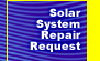 Solar System Repair Request